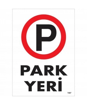 Park Yeri Uyarı Levhası 25x35 KOD:1587