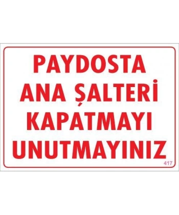 Şalteri Kapat Uyarı Levhası 25x35 KOD:417