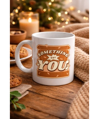 Something For You Tasarımlı Porselen Kupa Model 36 – Sevdiklerine Sıcak Bir Mesaj!