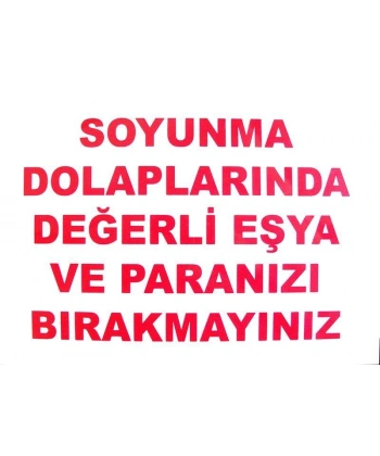 Soyunma Dolabı Uyarı Levhası 25x35 KOD: 440