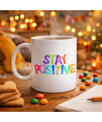 Stay Positive Baskılı Porselen Kupa MODEL 158 – Renkli Motivasyon Yazılı Kahve Kupası – Pozitif Mesajlı Hediye Kupa