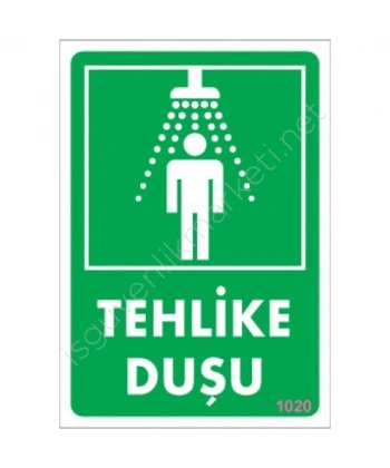 Tehlike Duşu Uyarı Levhası 17,5x25 KOD:1020