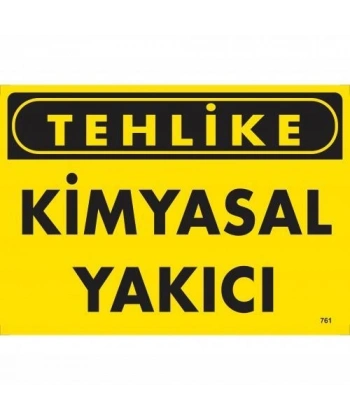 Tehlike Kimyasal Yakıcı Uyarı Levhası 25x35 KOD:761