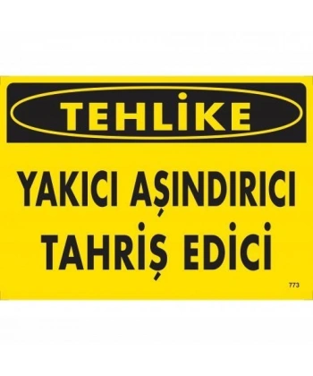 Tehlike Yakıcı Aşındırıcı Tahriş Edici Uyarı Levhası 25x35 KOD:773