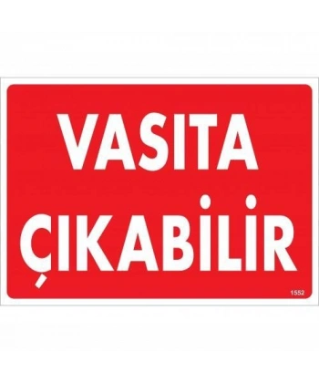 Vasıta Çıkabilir Uyarı Levhası 25x35 KOD:1552