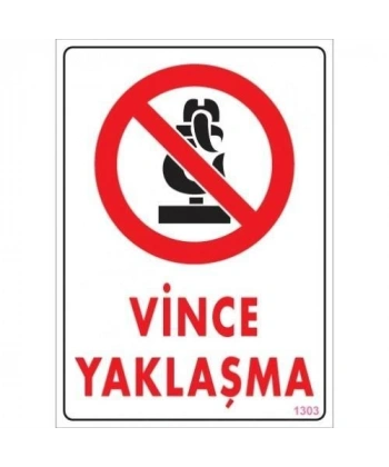 Vince Yaklaşma Uyarı Levhası 25x35 KOD:1303