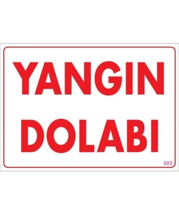 Yangın Dolabı Uyarı Levhası 25x35 KOD:889