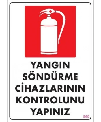 Yangın Söndürme Tüpü Uyarı Levhası 25x35 KOD:860