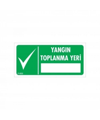 Yangın Toplanma Yeri Uyarı Levhası 17,5x25 KOD:933