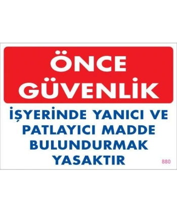 Yanıcı ve Parlayıcı Madde Uyarı Levhası 25x35 KOD:880