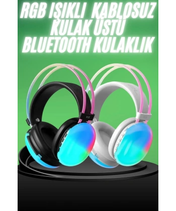 Yeni Nesil Kulak Üstü Kablosuz Uzun Ömürlü RGB Işıklı Bluetooth Kulaklık