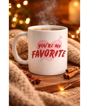 You’re My Favorite Yazılı Porselen Kupa Model 13 - Sevgiliye Arkadaşa Özel Romantik Kahve Kupası - Hediye Fincan
