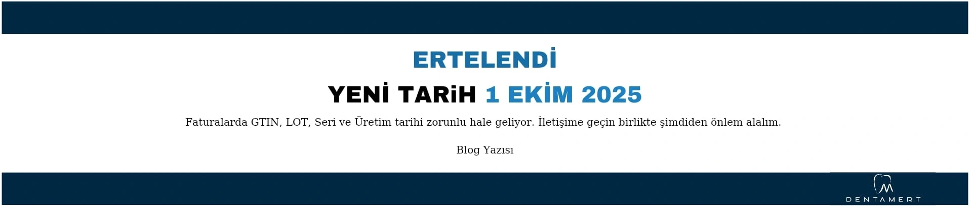 Ertelendi: Yeni Tarih 1 Ekim 2025