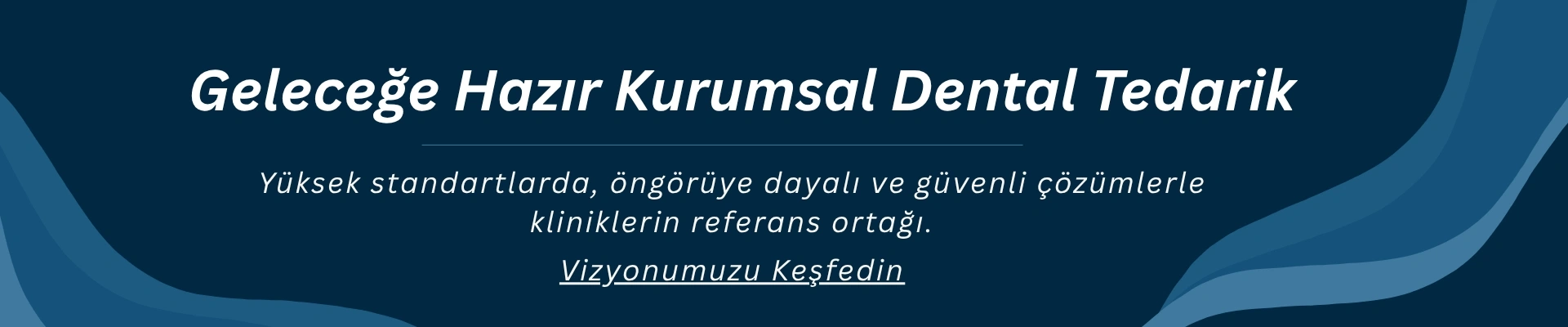 Geleceğe Hazır Kurumsal Dental Tedarik