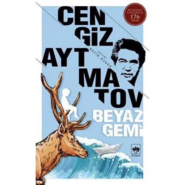Beyaz Gemi : Aytmatov Eserleriyle 176 Dilde