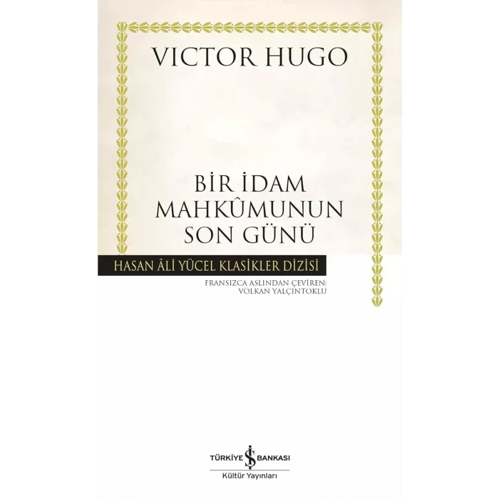 Bir İdam Mahkumunun Son Günü : Hasan Ali Yücel Klasikleri