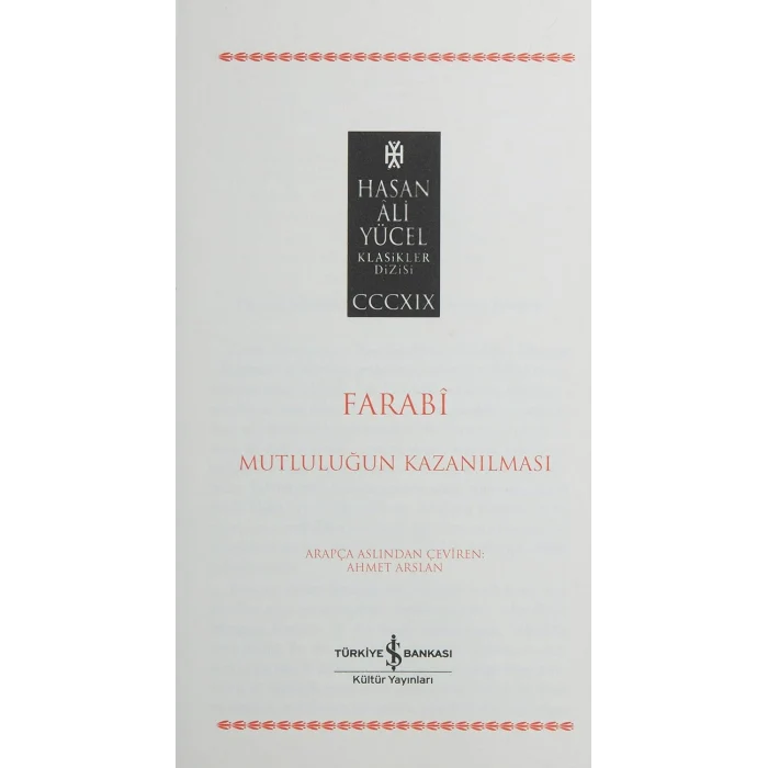 Mutluluğun Kazanılması  - Farabi , Hasan Ali Yücel Klasikler Dizisi