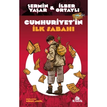 Cumhuriyetin İlk Sabahı -  Şermin Yaşar - İlber Ortaylı (Eser Sahibi)
