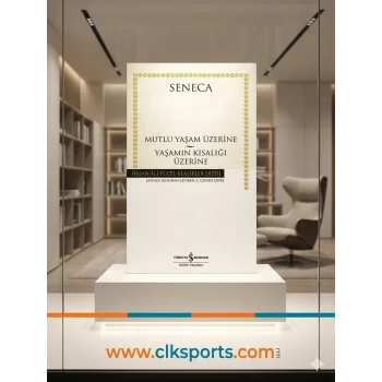 Mutlu Yaşam Üzerine - Yaşamın Kısalığı Üzerine - Lucius Annaeus Seneca