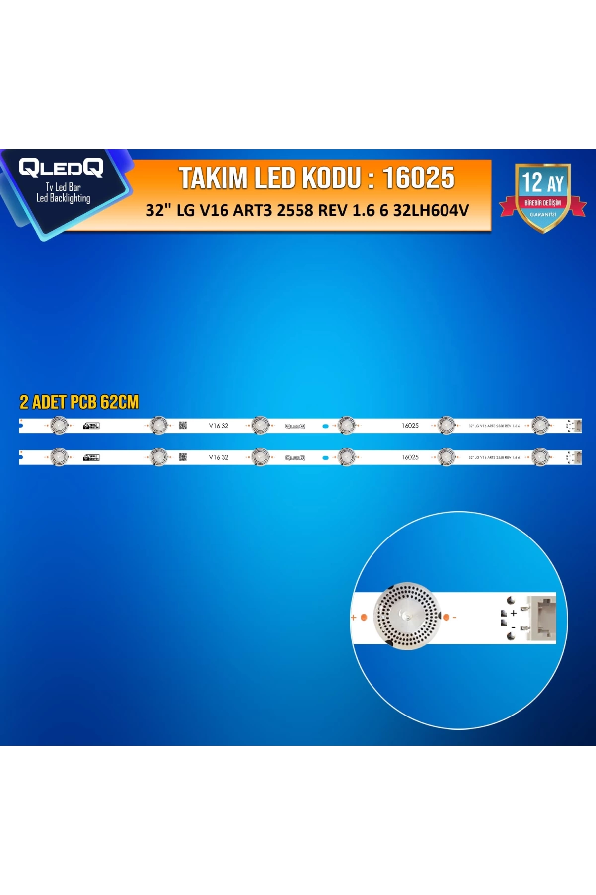 Takım Led-125 (2xpcb) 32 Lg V16 Art3 2558 Rev 1.6 6 32lh604v