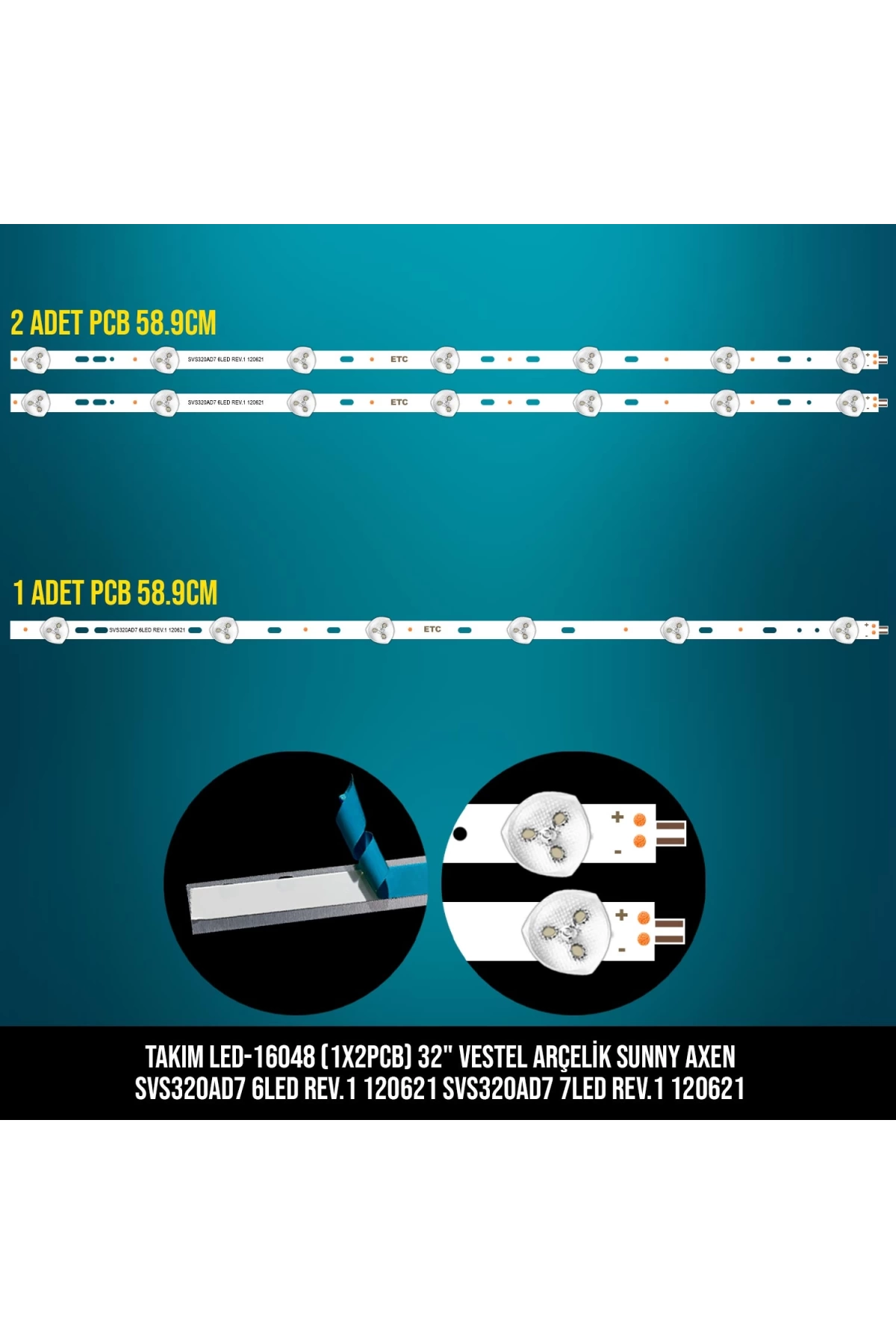 Takım Led-148 (1x2pcb) 32 Vestel Arçelik Sunny Axen Svs320ad7 6led Rev.1 120621 Svs320ad7 7led Rev.1 120621 Etc