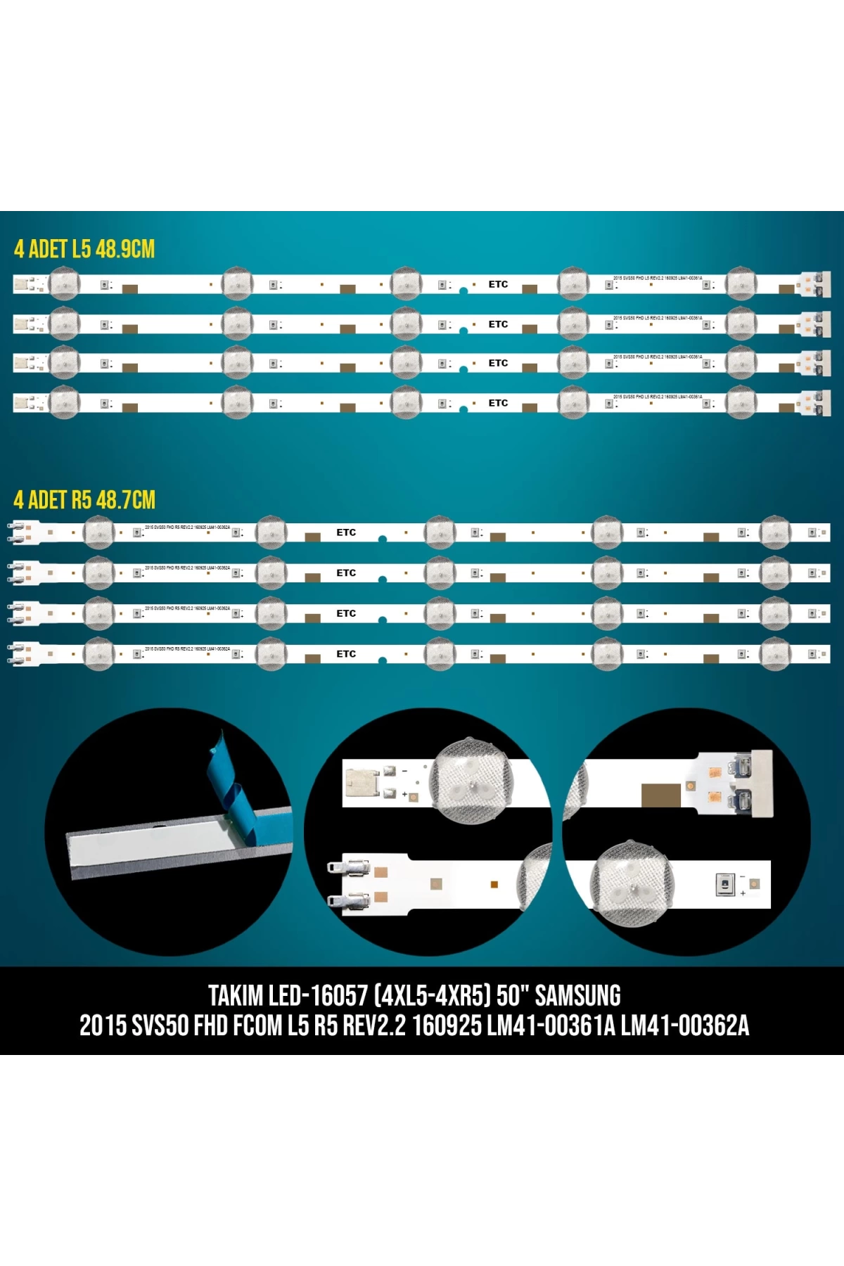Takım Led-157 (4xl5-4xr5) 50 Samsung 2015 Svs50 Fhd Fcom L5 R5 Rev2.2 160925 Lm41-00361a Lm41-00362a
