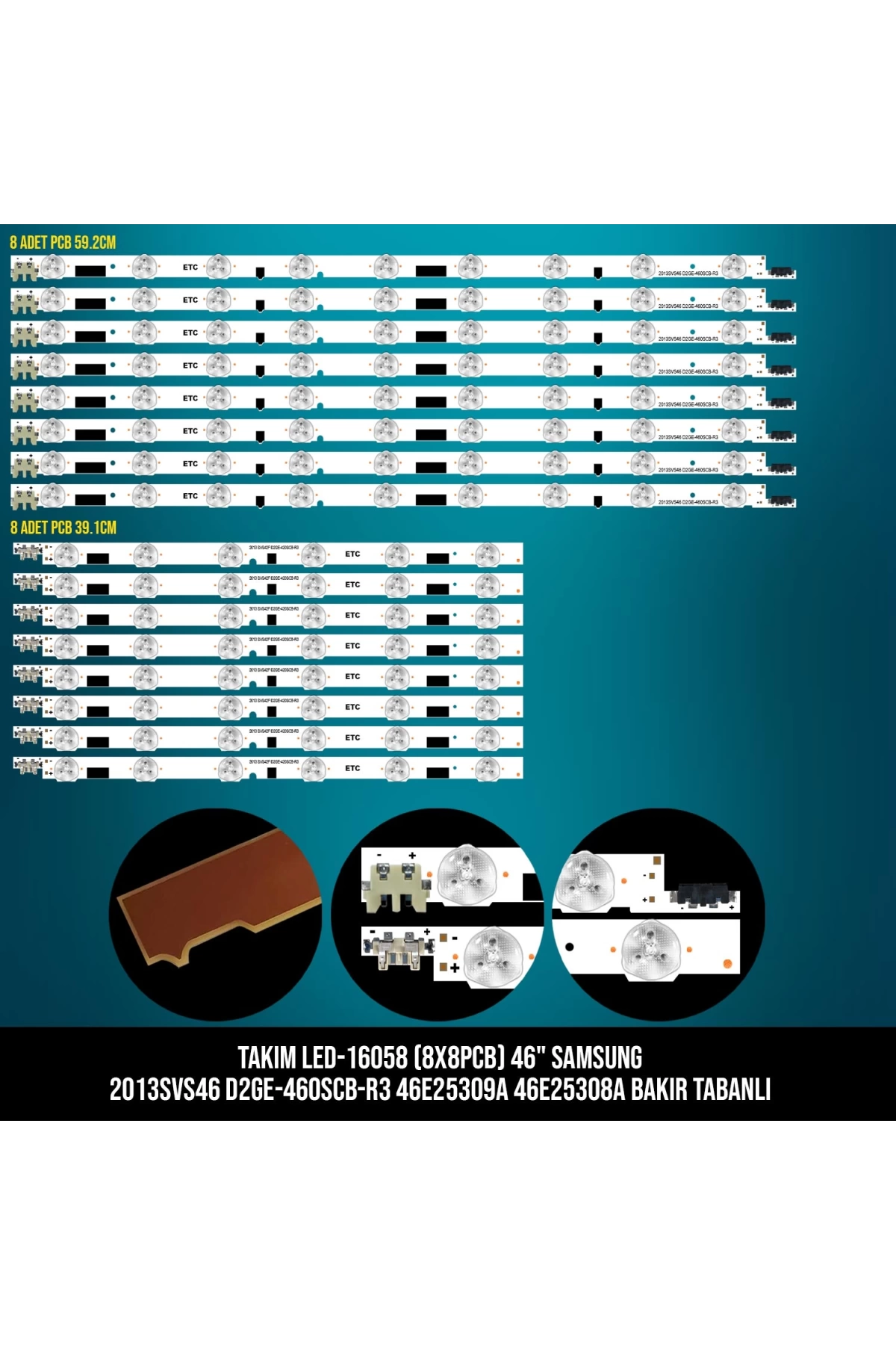 Takım Led-158 (8x8pcb) 46 Samsung 2013svs46 D2ge-460scb-r3 46e25309a 46e25308a Bakır Tabanlı Etc