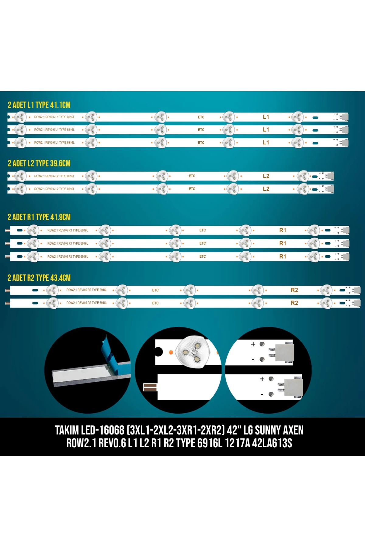 Takım Led-168 (3xl1-2xl2-3xr1-2xr2) 42 Lg Sunny Axen Row2.1 Rev0.6 L1 L2 R1 R2 Type 6916l 1217a 42la613s Etc