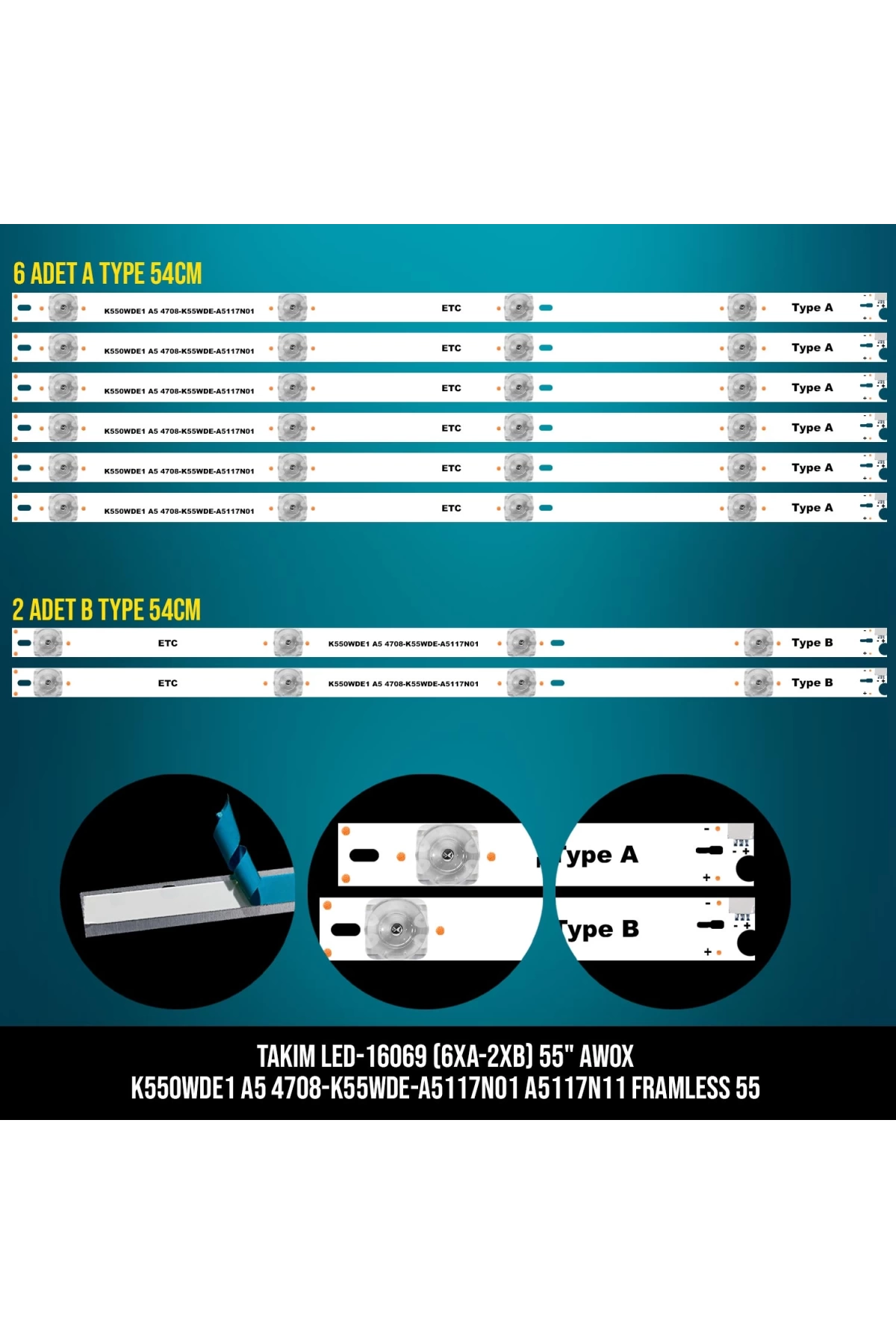 Takım Led-169 (6xa-2xb) 55 Awox K550wde1 A5 4708-k55wde-a5117n01 A5117n11 Framless 55 A B Type Etc