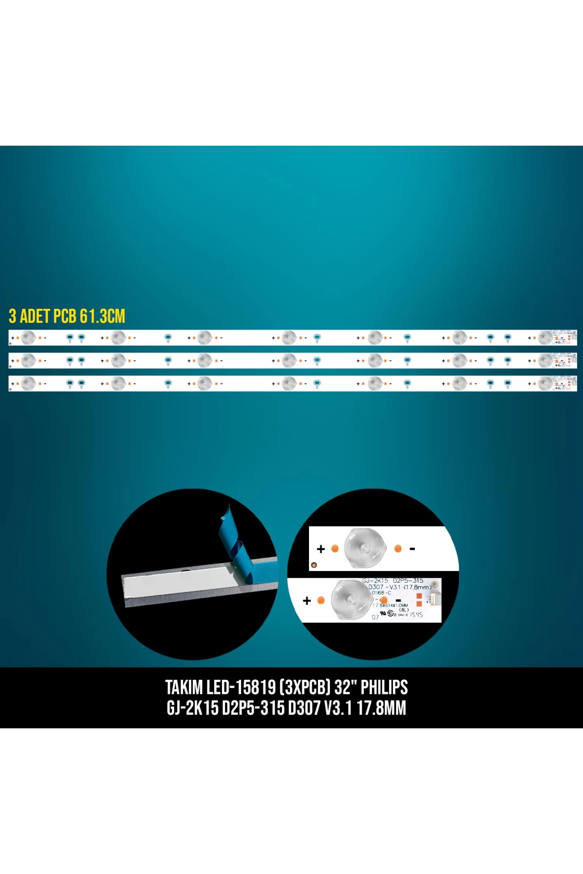 Takım Led-19 (3xpcb) 32 Phılıps Gj-2k15 D2p5-315 D307 V3.1 17.8mm Etc