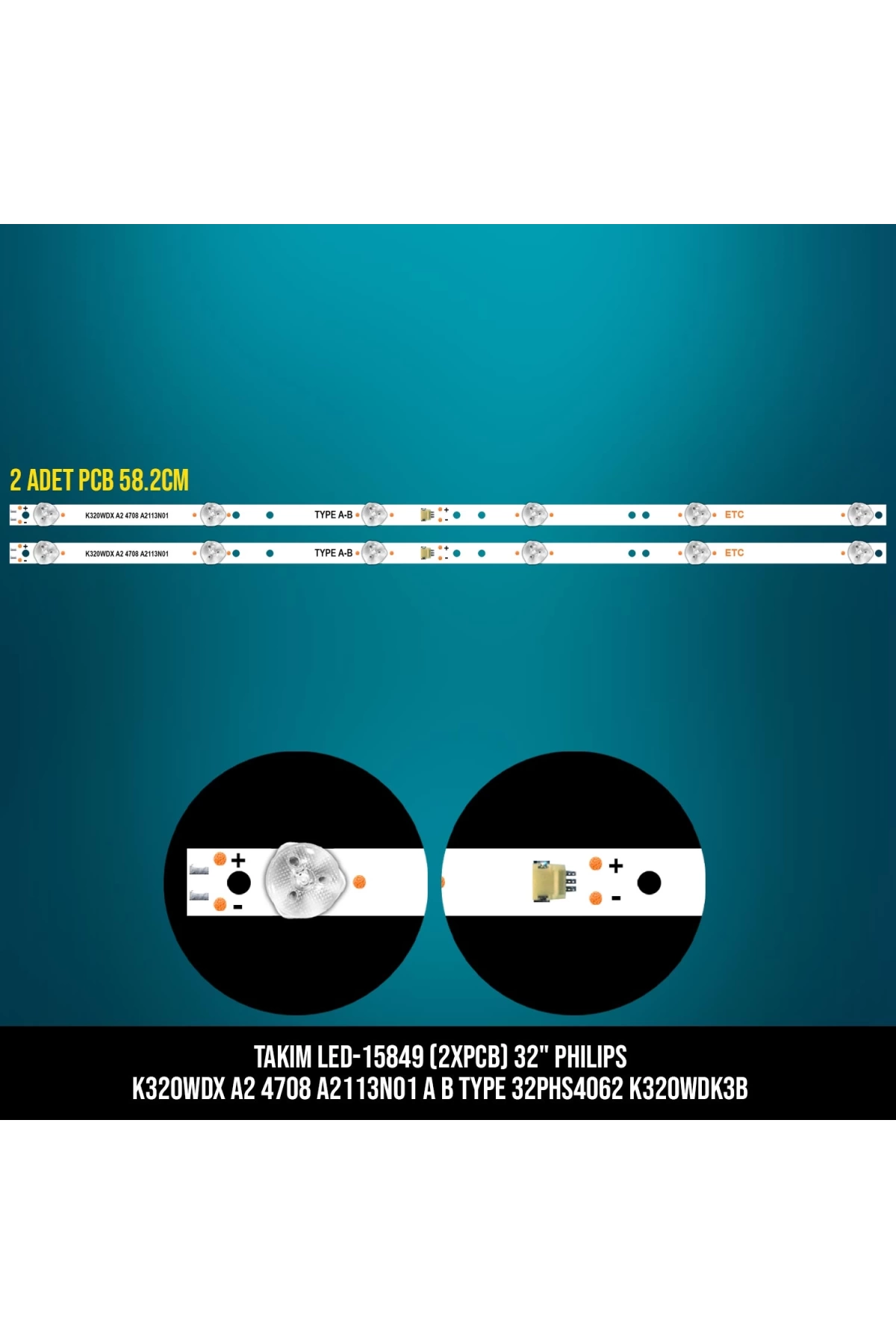 Takım Led-49 (2xpcb) 32 Phılıps K320wdx A2 4708 A2113n01 A B Type 32phs4062 K320wdk3b Etc