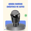 Araç İçi Akıllı Bardaklık Isıtıcı Soğutucu Dijital Ekranlı