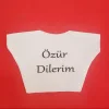 Özür Dilerim Yazılı Peluş Oyuncak Ayı Tişörtü