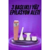 Tüm Cilt Tipleri Için 3 Başlıklı Yüz Çene Kıl Tüy Alma Tüm Cilt Tiplerine Uygun