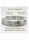 Sertifikalı Havlit Doğal Taş Roleks Bileklik