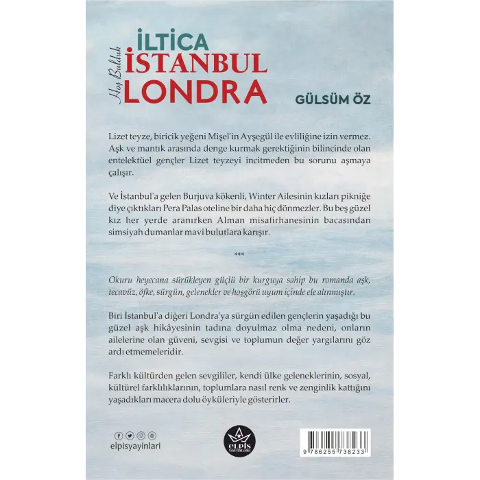 İltica, Hoş Bulduk İstanbul, Hoş Bulduk Londra