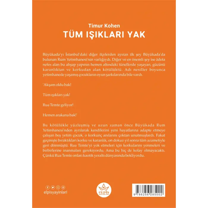 Tüm Işıkları Yak! - Timur Kohen - Elpis Yayınları -