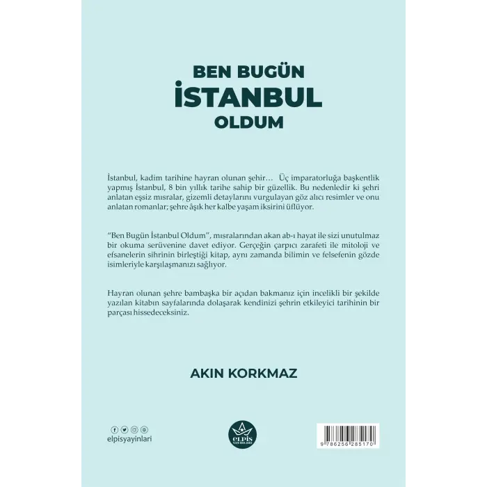 Ben Bugün İstanbul Oldum - Akın Korkmaz - Elpis Yayınları -