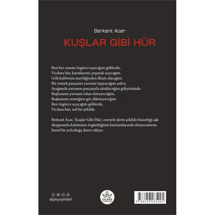 Kuşlar Gibi Hür - Berkant Acar - Elpis Yayınları -