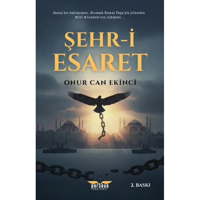 Şehr-İ Esaret -2. Baskı - Onur Can Ekinci - Perseus Yayınevi