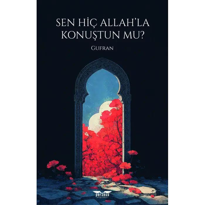 Sen Hiç Allah’la Konuştun Mu?