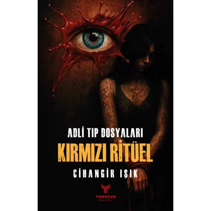 Adli Tıp Dosyaları - Kırmızı Ritüel - Cihangir Işık - Theseus Yayınevi