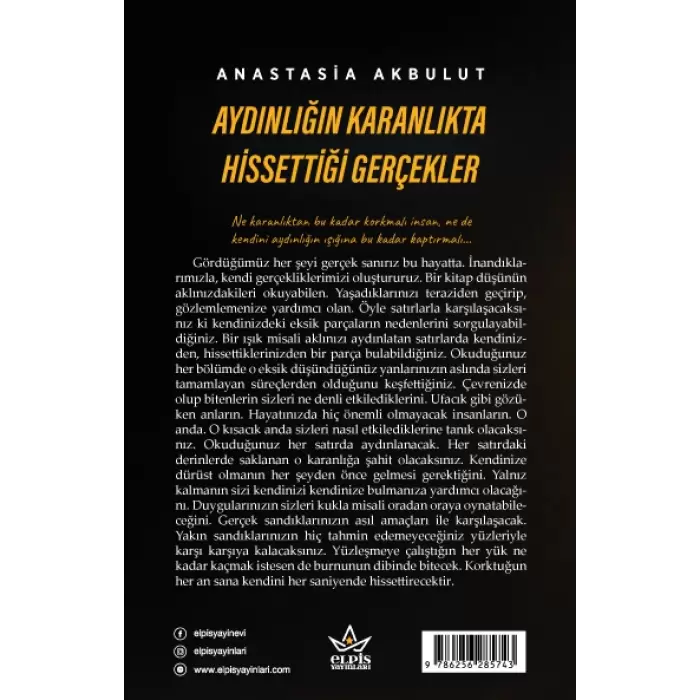 Aydınlığın Karanlıkta Hissettiği Gerçekler - Anastasia Akbulut - Elpis Yayınları -