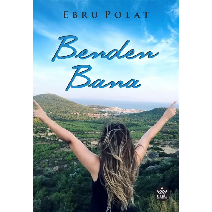 Benden Bana - Ebru Polat - Elpis Yayınları -