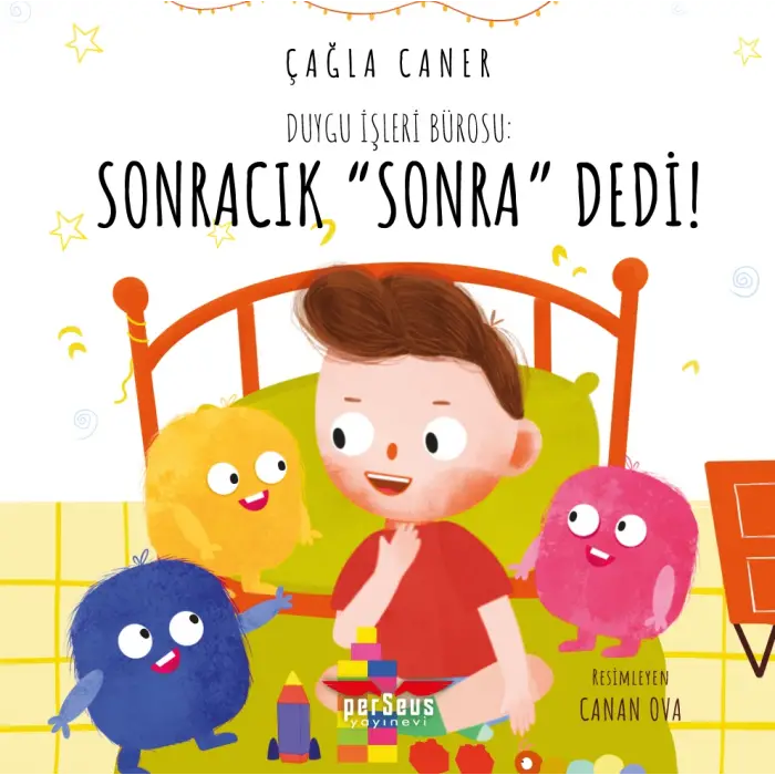Duygu İşleri Bürosu: Sonracık “Sonra” Dedi!