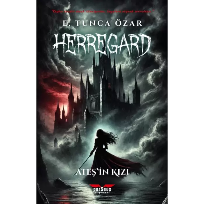Herregard – Ateş’in Kızı - E. Tunca Özar - Perseus Yayınevi