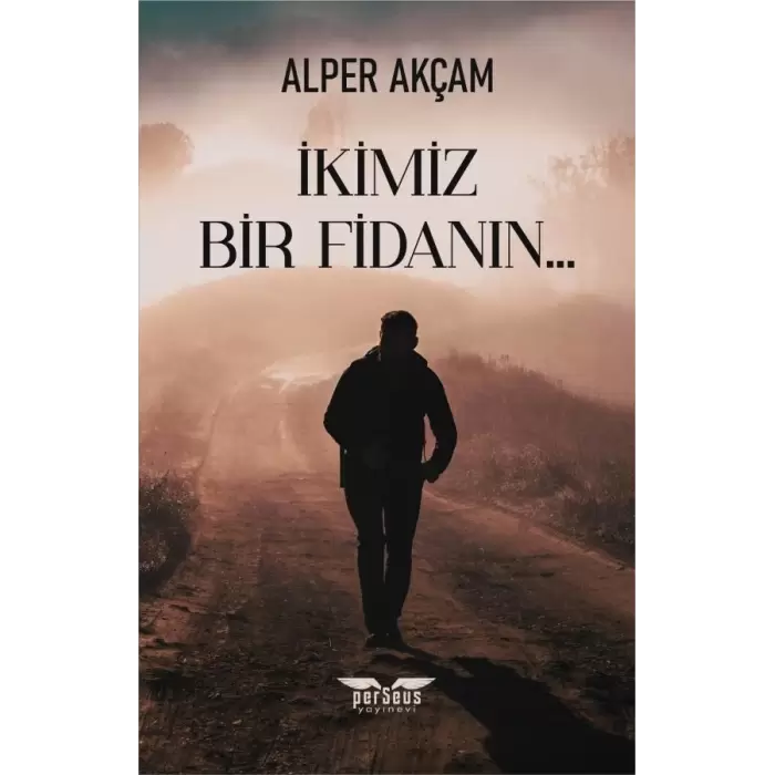 İkimiz Bir Fidanın…