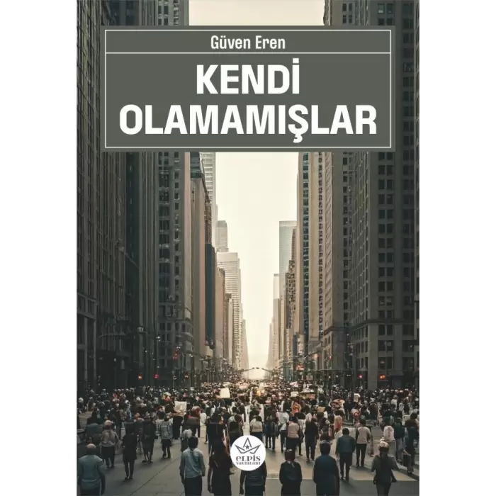 Kendi Olamamışlar