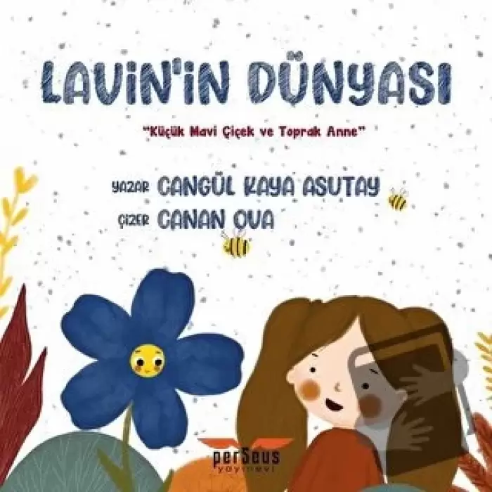 Lavinin Dünyası - Küçük Mavi Çiçek ve Toprak Anne