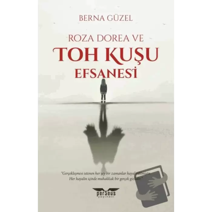 Roza Dorea ve Toh Kuşu Efsanesi